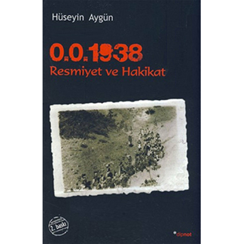 0.0.1938 Resmiyet Ve Hakikat Hüseyin Aygün