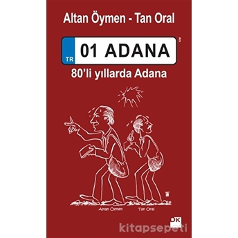 01 Adana - 80’Li Yıllarda Adana Tan Oral