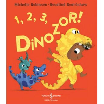 1, 2, 3, Dinozor! Mıchelle Robınson