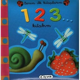 1 2 3... Kitabım Benim Ilk Kitaplarım Ciltli Kolektif