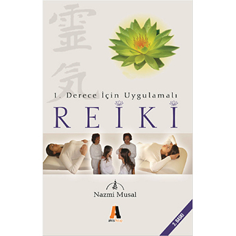 1. Derece Için Uygulamalı Reiki Nazmi Musal