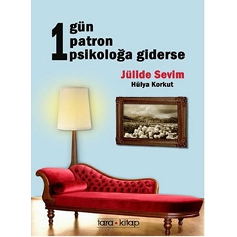 1 Gün 1 Patron 1 Psikoloğa Giderse Hülya Korkut