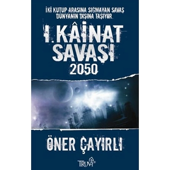 1. Kainat Savaşı 2050 Öner Çayırlı