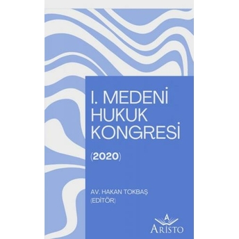 1. Medeni Hukuk Kongresi Hakan Tokbaş