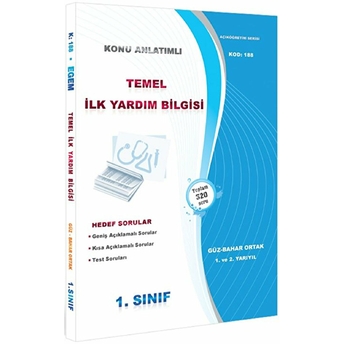 1. Sınıf 1. Ve 2. Yarıyıl Temel Ilk Yardım Bilgisi Konu Anlatımlı Soru Bankası - Kod 188 Kolektif