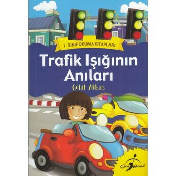 1. Sınıf Okuma Kitabı - Trafik Işığının Anıları Celal Akbaş