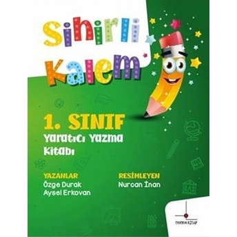 1. Sınıf Yaratıcı Yazma Kitabı - Sihirli Kalem Özge Durak Öz, Aysel Erkovan