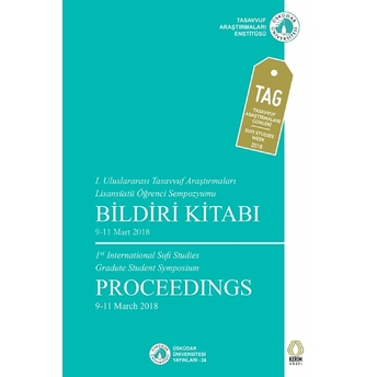 1. Uluslararası Tasavvuf Araştırmaları Lisansüstü Öğrenci Sempozyumu Bildiri Kitabı Kolektif