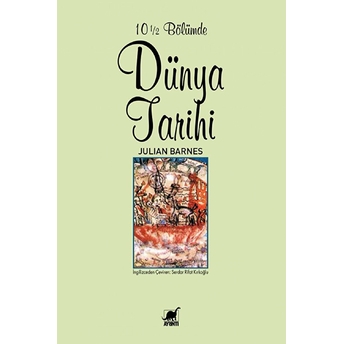 10 1/2 Bölümde Dünya Tarihi Julian Barnes