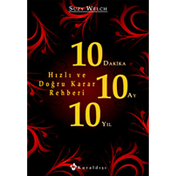 10 Dakika 10 Ay 10 Yıl Suzy Welch