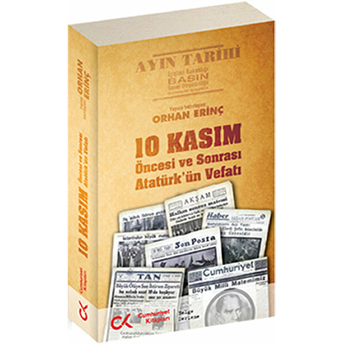 10 Kasım Öncesi Ve Sonrası Atatürk'ün Vefatı