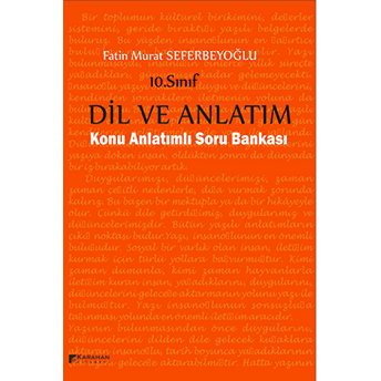 10. Sınıf Dil Ve Anlatım Konu Anlatımlı Soru Bankası Fatin Murat Seferbeyoğlu