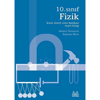 10. Sınıf Fizik Konu Özetli Soru Bankası Mavi Kitap Ahmet Öztuncer , Bayram Mete