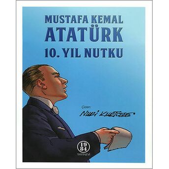 10. Yıl Nutku Mustafa Kemal Atatürk