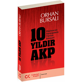 10 Yıldır Akp Orhan Bursalı