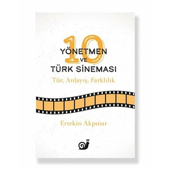 10 Yönetmen Ve Türk Sineması Ertekin Akpınar