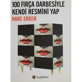 100 Fırça Darbesiyle Kendi Resmini Yap Hare Ergen