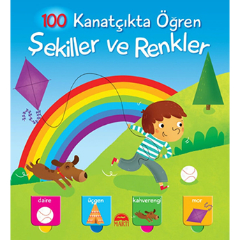 100 Kanatçıkta Öğren Serisi - Şekiller Ve Renkler Kollektif