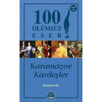 100 Ölümsüz Eser Karamazov Kardeşler Fyodor Mihayloviç Dostoyevski