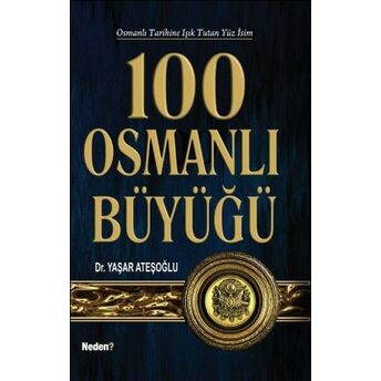 100 Osmanlı Büyüğü Yaşar Ateşoğlu