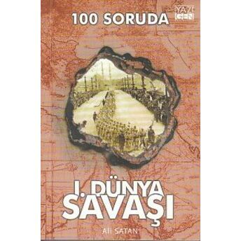 100 Soruda 1. Dünya Savaşı Ali Satan