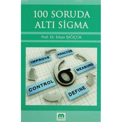 100 Soruda Altı Sigma - Erkan Işığıçok