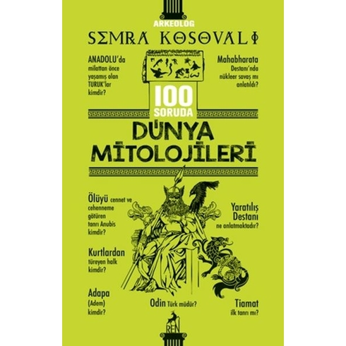 100 Soruda Dünya Mitolojileri Semra Kosovalı