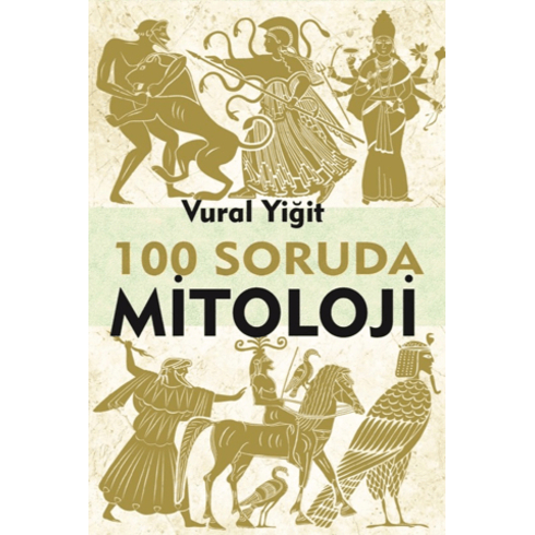 100 Soruda Mitoloji Vural Yiğit