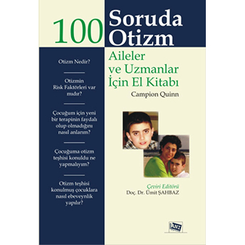 100 Soruda Otizm Aileler Ve Uzmanlar Için El Kitabı Campion Quinn