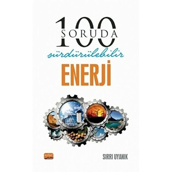 100 Soruda Sürdürülebilir Enerji - Sırrı Uyanık