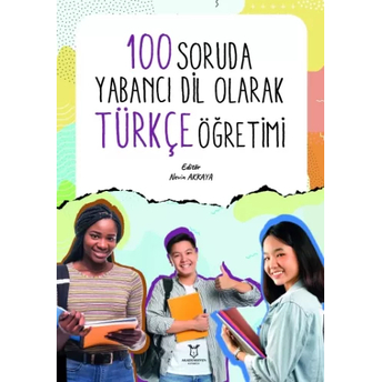 100 Soruda Yabancı Dil Olarak Türkçe Öğretimi Nevin Akkaya