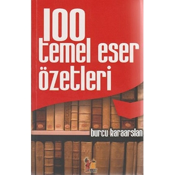 100 Temel Eser Özetleri-Burcu Karaarslan