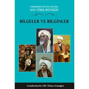 100 Türk Büyüğü - Bilgeler Ve Bilginler- Cilt 1 Vahit Türk