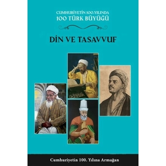 100 Türk Büyüğü - Din Ve Tasavvuf - Cilt 3 Vahit Türk