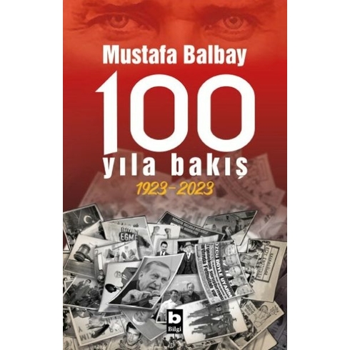 100 Yıla Bakış 1923-2023 Mustafa Balbay