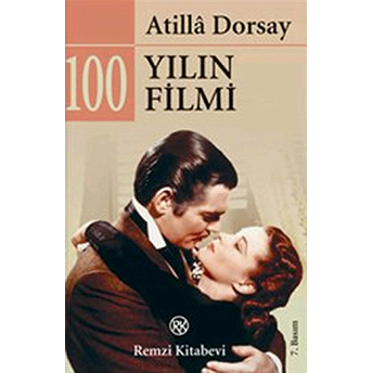 100 Yılın 100 Filmi Atilla Dorsay