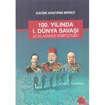 100. Yılında 1. Dünya Savaşı Uluslararası Sempozyumu Aynur Yavuz Akengin