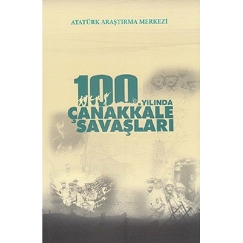 100. Yılında Çanakkale Savaşları Aynur Yavuz Akengin