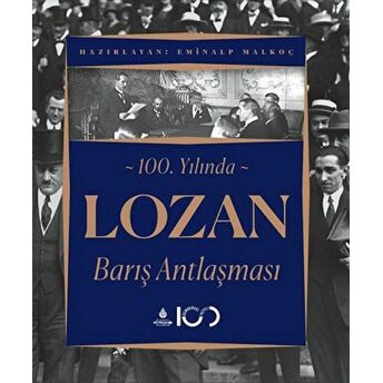 100. Yılında Lozan Barış Antlaşması Kolektif