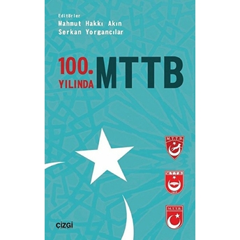 100. Yılında Mttb Mahmut Hakkı Akın