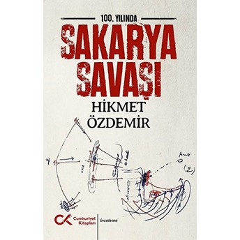 100. Yılında Sakarya Savaşı - Hikmet Özdemir