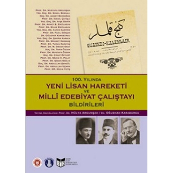 100. Yılında Yeni Lisan Hareketi Ve Milli Edebiyat Çalıştayı Bildirileri Kolektif,Oğuzhan Karaburgu