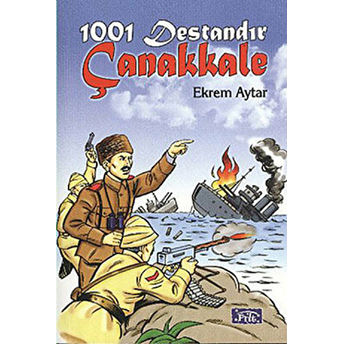 1001 Destandır - Çanakkale Ekrem Aytar