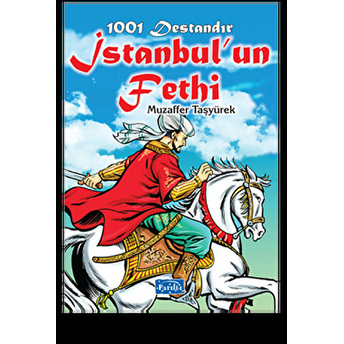 1001 Destandır - Istanbul'un Fethi Muzaffer Taşyürek