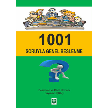 1001 Soruyla Genel Beslenme Bayram Uçkaç