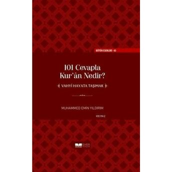 101 Cevapla Kuran Nedir Vahyi Hayata Taşımak Ciltli Muhammed Emin Yıldırım