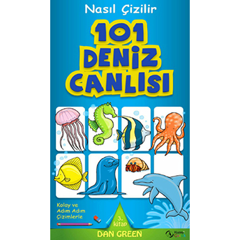 101 Deniz Canlısı Nasıl Çizilir - 3. Kitap Dan Green