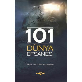 101 Dünya Efsanesi Prof.dr. Saim Sakaoğlu