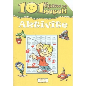 101 Eğitici Ve Neşeli Aktivite / Sarı Kitap Kolektif