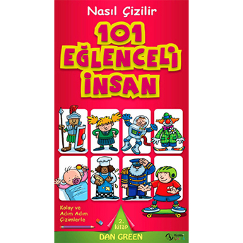 101 Eğlenceli Insan Nasıl Çizilir - 2. Kitap Dan Green